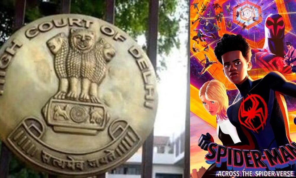  Delhi HC restrains over 100 websites from streaming ‘Spider-Man: Across The SpiderVerse’